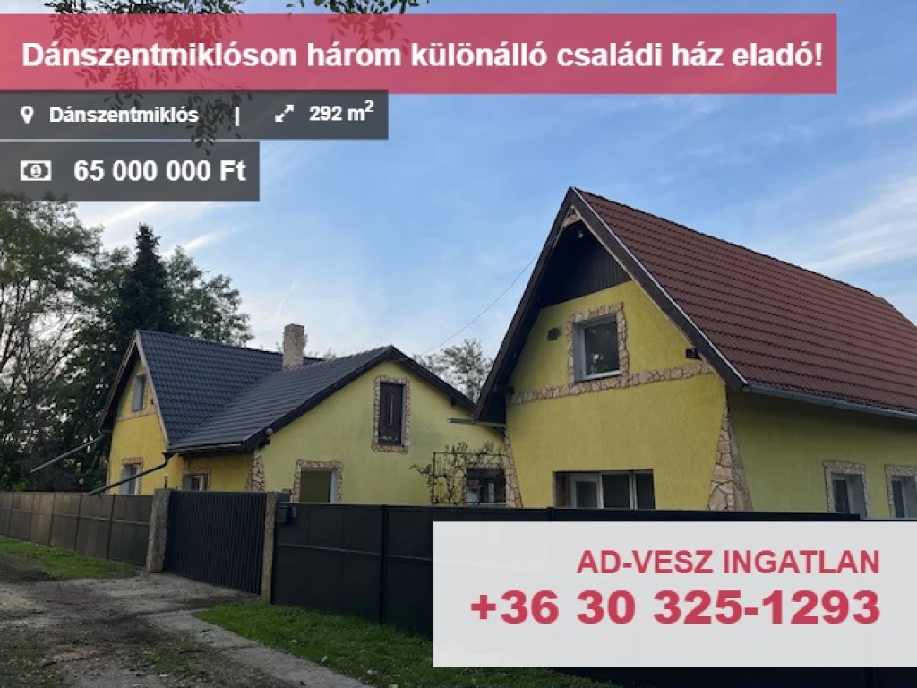 Dánszentmiklóson, 2765nm-es telken három különálló családi ház eladó!