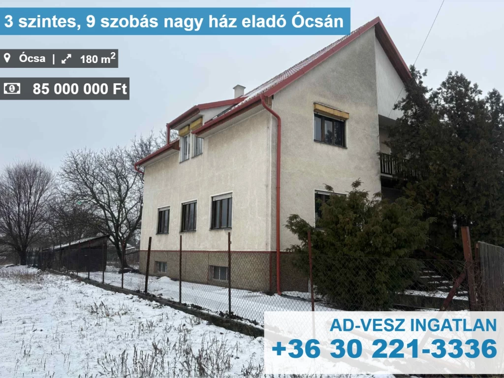 3 szintes, 9 szobás nagy ház eladó Ócsán