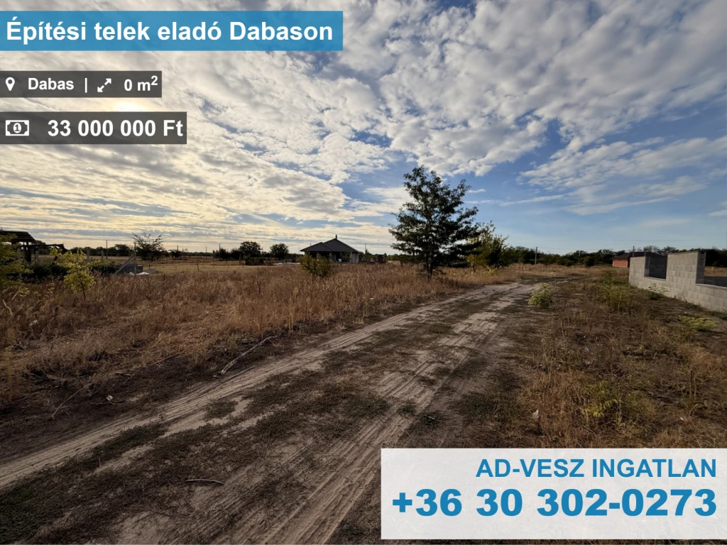 ELADÓ ÉPÍTÉSI TELEK DABASON – ÚJÉPÍTÉSŰ KÖRNYEZETBEN!