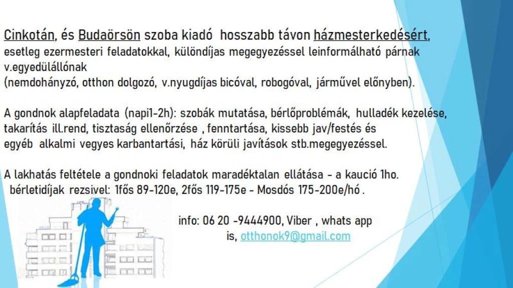 Cinkotán és Budaörsön szoba kiadó  hosszabb távon házmesterkedésért